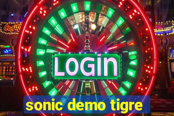 sonic demo tigre